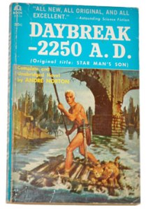 Cover of Daybreak 2250 A.D. (original title: Star Man's Son) by Andre Norton. (Click to embiggen)