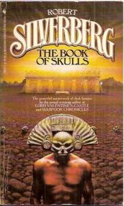 Cover for one of the paperback editions of The Book of Skulls by Robert Silverberg. (Click to embiggen)