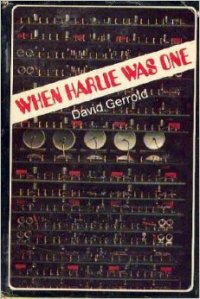 Hardcover copy of the original version of David Gerrold's When Harlie Was One.