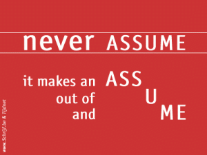 neverassume