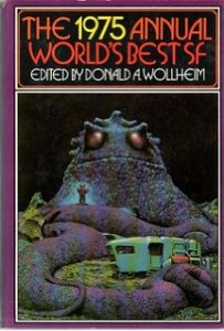 Cover of the Science Fiction Book Club edition of the 1975 edition of the Annual World's Best SF series edited by Donald Wolheim.