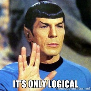 "It's only logicial," Spock says.