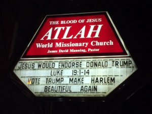 Harlem Hate Church sign recently read, "Jesus would endorse Donald Trump." 