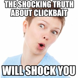 clickbait-will-shock-you-meme-698x698