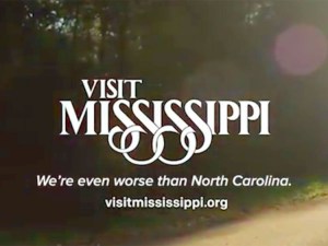 Visit Mississippi, where "We have an oppressive law to match our oppressive heat," says Funny or Die.