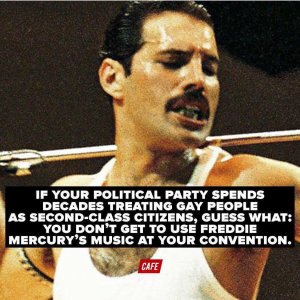 "If your political party spends decades treating gay people as second-class citizens, guess what: You don't get to use Freddie Mercury's music at your convention."