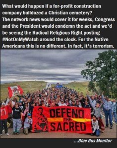 “What would happen if a for-profit construction company bulldozed a Christian cemetery?...” (Click to embiggen)