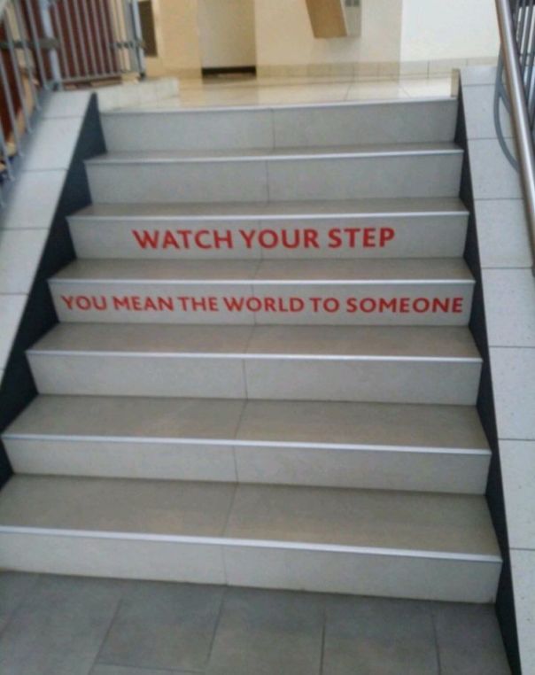 “Watch your step. You mean the world to someone.” (click to embiggen)