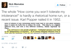 “The whole 'How come you won't tolerate my intolerance!' is hardly a rhetorical home run, or a recent issue. Karl Popper nailed it in 1952.” (Click to embiggen)