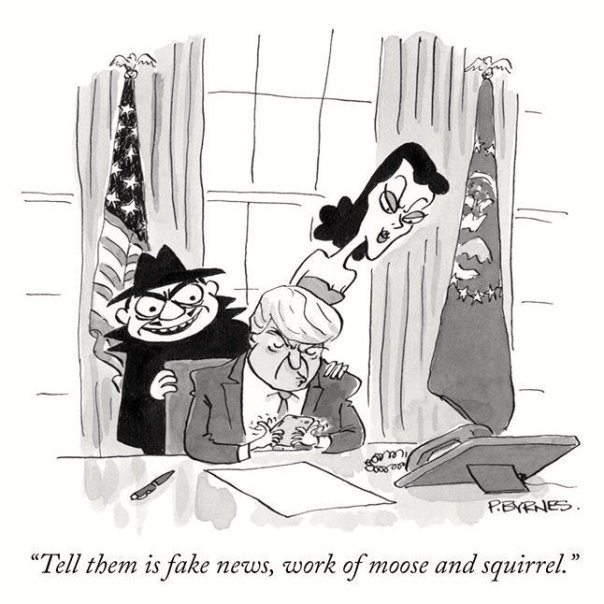 “Tell him is fake news. Work of moose and squirrel.” Cartoon by Pat Byrnes from the New Yorker.