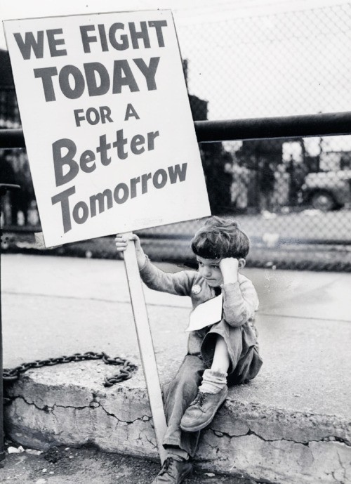 “We fight today for a better tomorrow.”