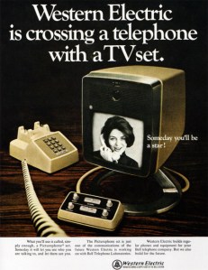 An magazine ad from 1968: Western Electric is crossing a telephone with a TV set.  “What you'll use is called, simply enough, a Picturephone set. Someday it will let you see who you are talking to, and let them see you.”