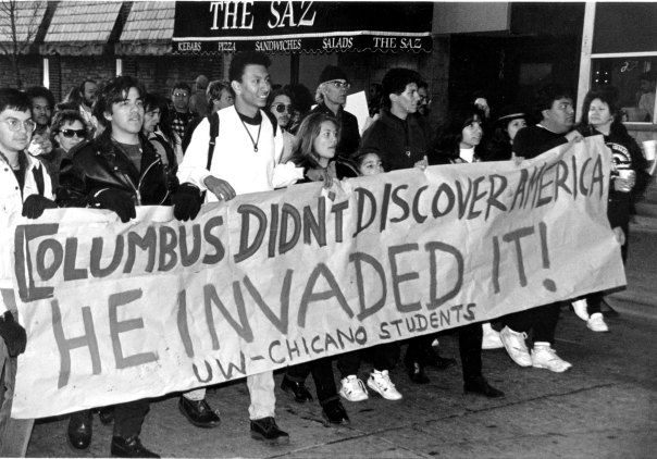 “Columbus didn't discover America, he invaded it!”