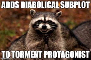 “Adds diabolical subplot to torment protagonist.”