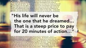 “His life will never be the one that he dreamed... that is a steep price to pay for 20 minutes of action.”
