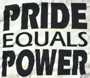 “Pride equals power”