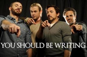 Chris Evans, Chris Hemsworth, Robert Downey Jr, and Mark Ruffalo pointing at the camera and saying "You should be writing."