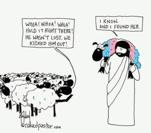 A flock of sheep tells Jesus, "He isn't lost, we kicked him out." Jesus, who is carrying the sheep whose wool is the color of the transgender flag, replies, "I know. I found her."