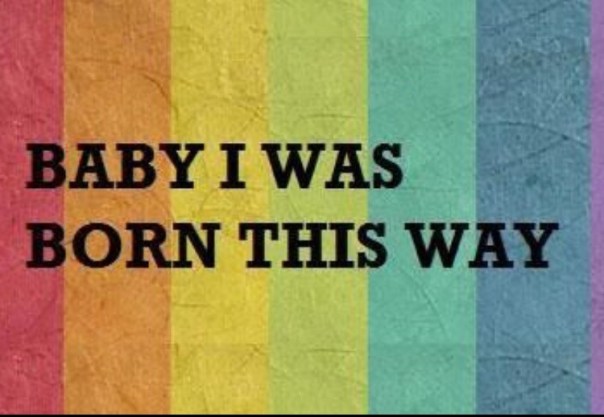 A weathered rainbow wit the phrase “Baby I was born this way” superimposed.