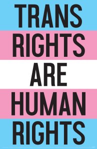 “Trans rights are human rights”
