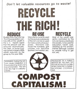 Since the rich are the top of the food chain, bio magnification means that  they accumulate maximum toxins in their bodies. It is not safe to eat the rich. Better to compost them.