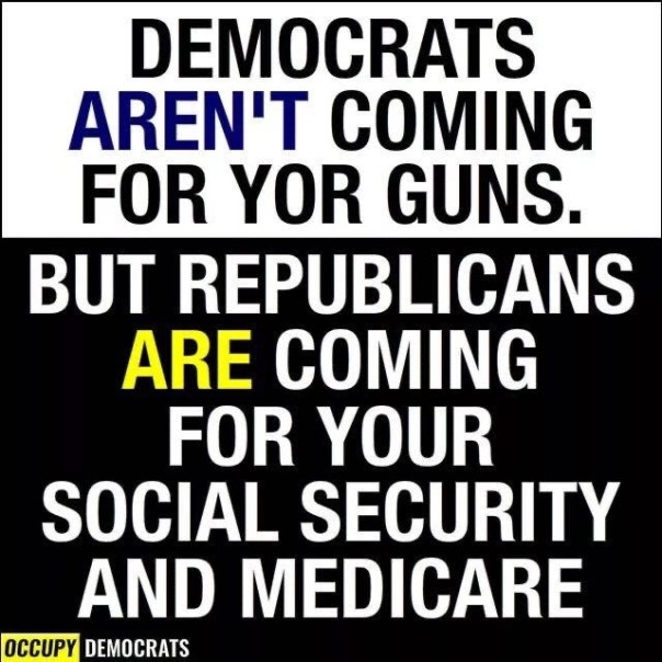 “Democrats AREN'T coming for your guns. But Republicans ARE coming for your Social Security and Medicare”